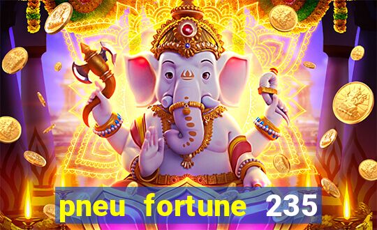 pneu fortune 235 55 r18